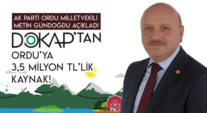 GÜNDOĞDUDAN MÜJDE; DOKAPTAN 3.5 MİLYON TL