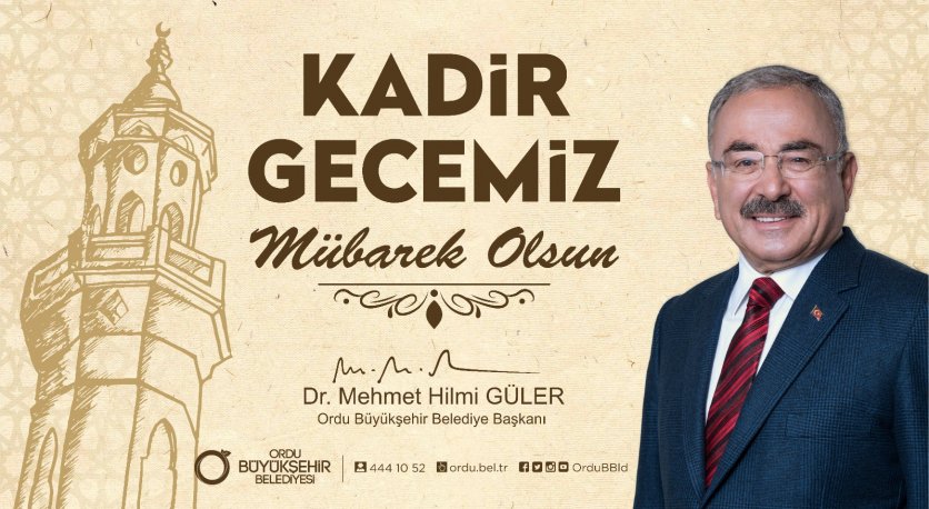 BAŞKAN GÜLER: ”KADİR GECENİZİ TEBRİK EDİYORUM”