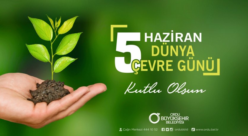 DÜNYA ÇEVRE GÜNÜ KUTLU OLSUN