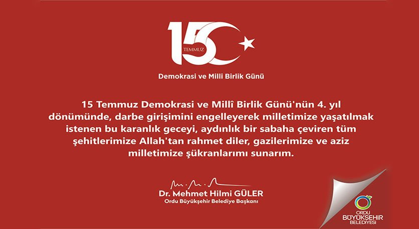 BAŞKAN GÜLER, “15 TEMMUZ GECESİ BÜYÜK BİR TÜRKİYE VARDI”