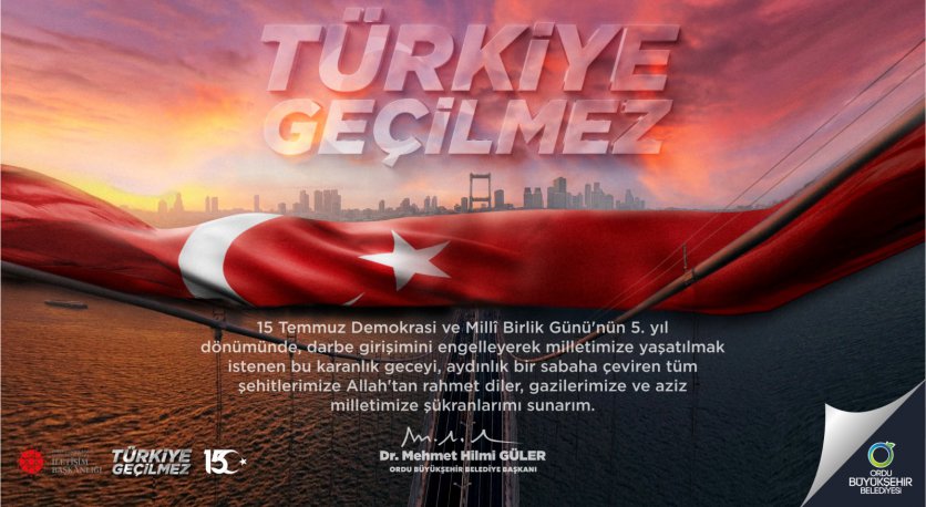 BAŞKAN GÜLERDEN 15 TEMMUZ MESAJI 