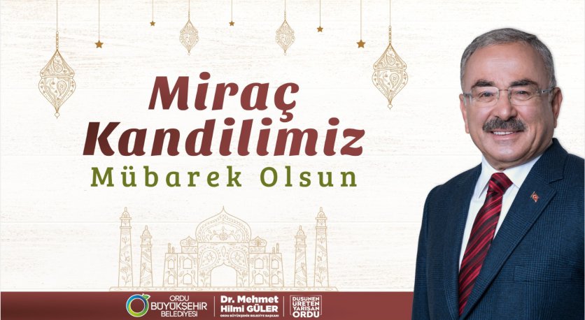 BAŞKAN GÜLER´DEN MİRAÇ KANDİLİ MESAJI 
