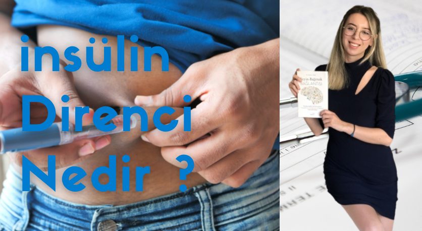 İNSÜLİN DİRENCİ NEDİR ? NELERE DİKKAT ETMELİYİZ ?