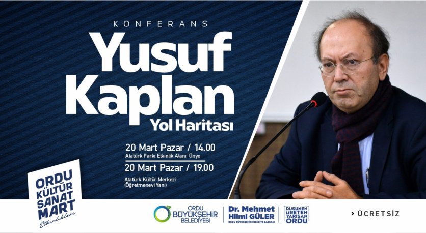 GAZETECİ YAZAR YUSUF KAPLAN ORDUYA GELİYOR