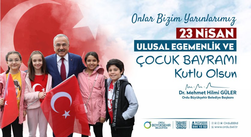 BAŞKAN GÜLER´DEN 23 NİSAN MESAJI