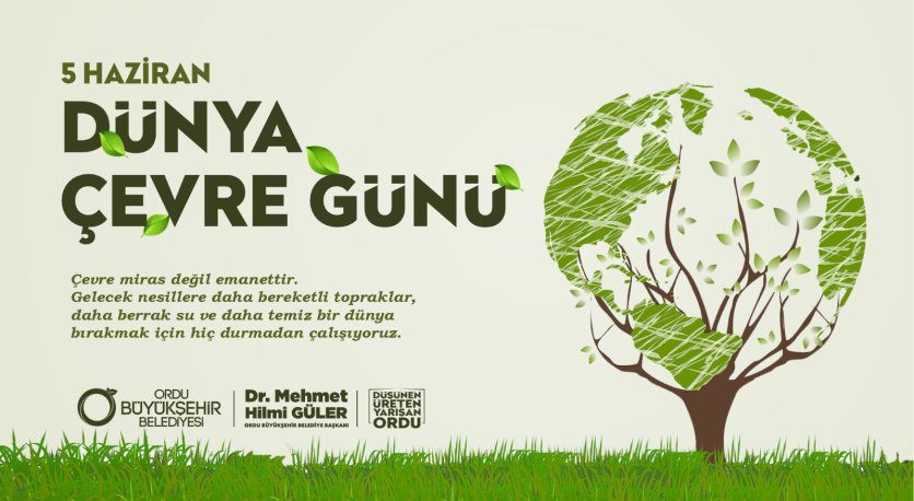 BAŞKAN GÜLERDEN “5 HAZİRAN DÜNYA ÇEVRE GÜNÜ” MESAJI 