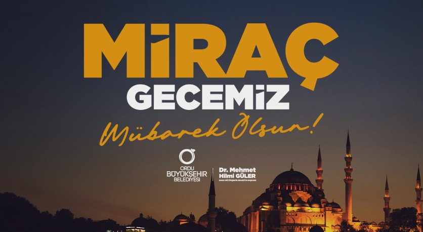 BAŞKAN GÜLERDEN MİRAÇ KANDİLİ MESAJI 