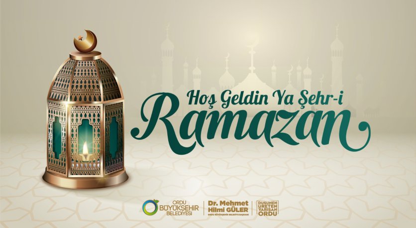 BAŞKAN GÜLER´DEN RAMAZAN AYI MESAJI