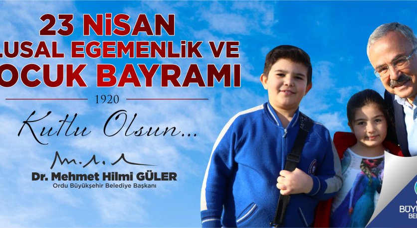 BAŞKAN GÜLERDEN 23 NİSAN MESAJI