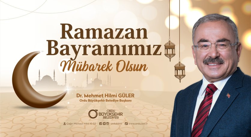 BAŞKAN GÜLER´DEN RAMAZAN BAYRAMI MESAJI 