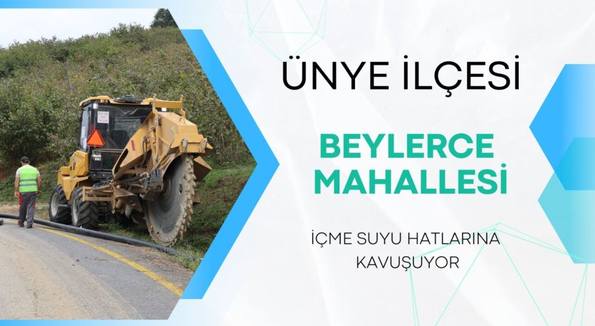 ÜNYE İLÇESİ BEYLERCE MAHALLESİNİN İÇME SUYU HATLARI YENİLENİYOR