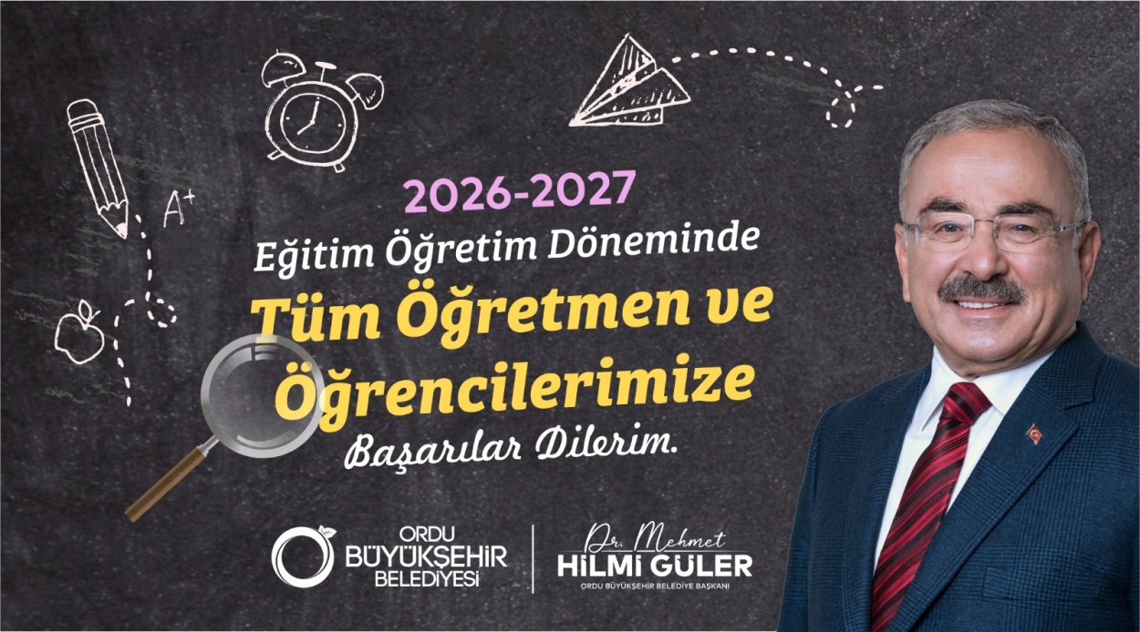 BAŞKAN GÜLER’DEN 2026-2027 EĞİTİM ÖĞRETİM YILI MESAJI
