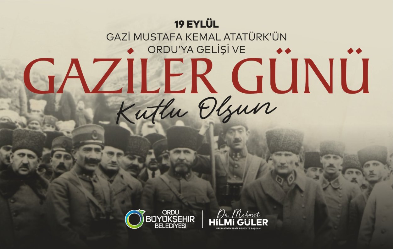 BAŞKAN GÜLER’DEN GAZİLER GÜNÜ MESAJI